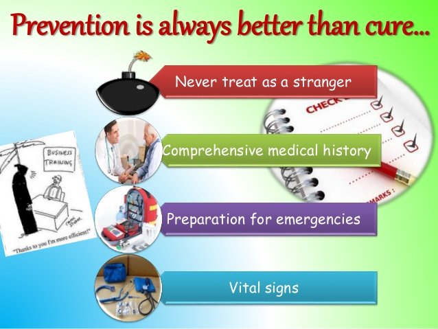 Prevention is Always Better than Cure