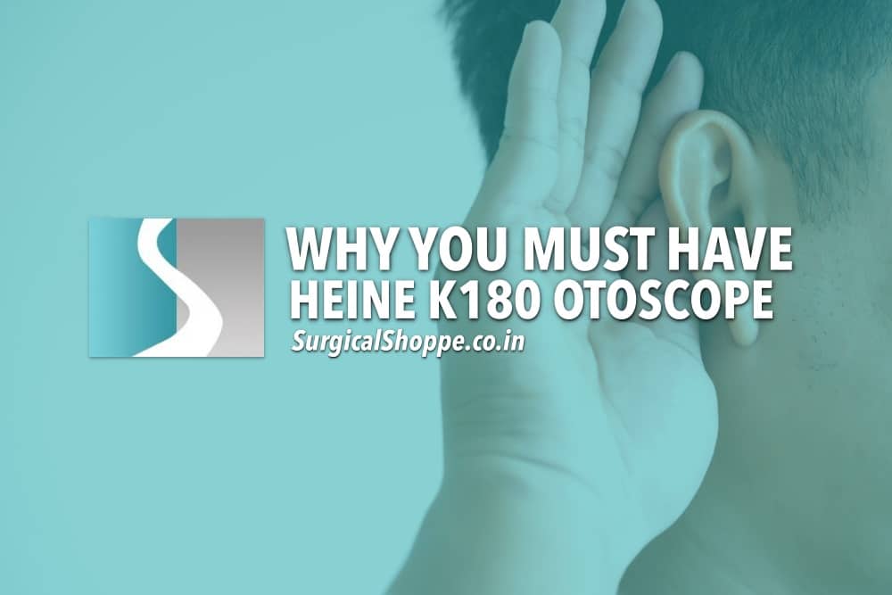 why you must have heine k180 otoscope