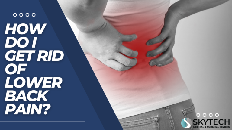 How Do I Get Rid Of Lower Back Pain?