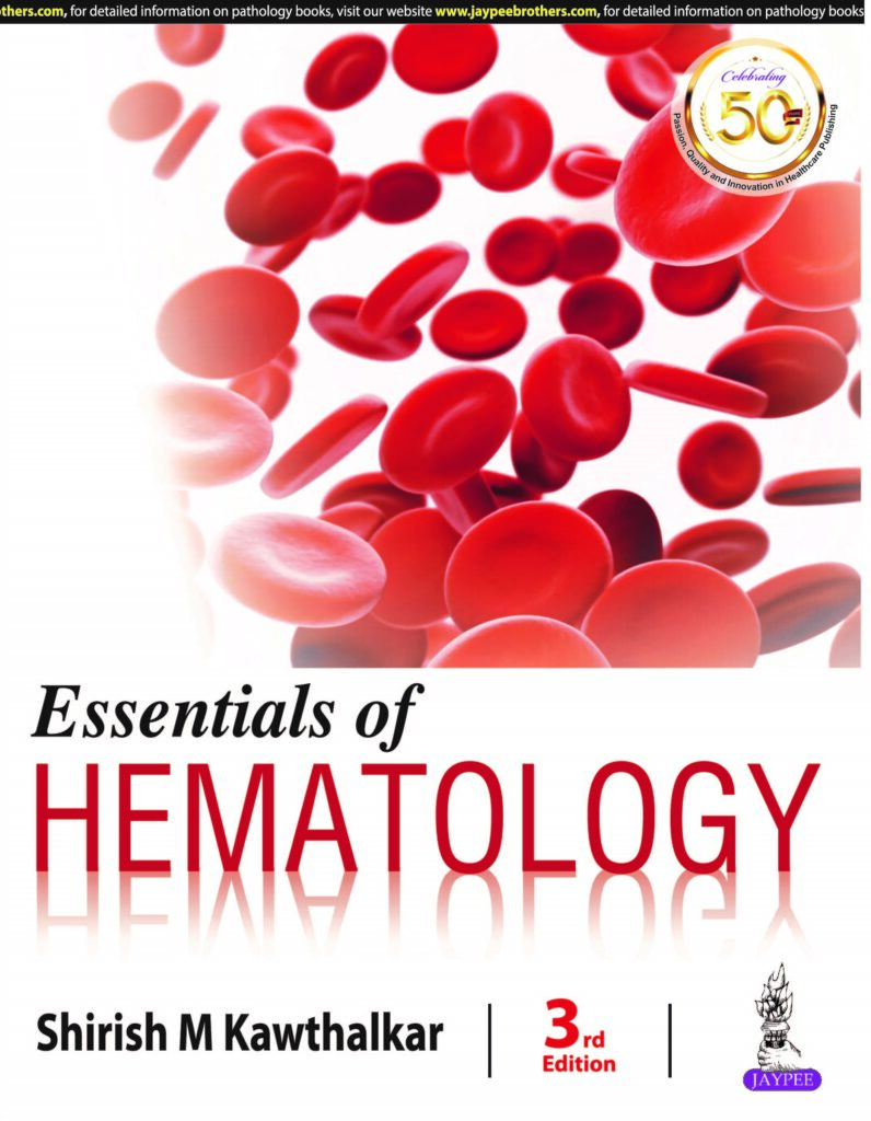 Buy, Essentials of Hematology by Shirish M Kawthalkar 3rd Ed