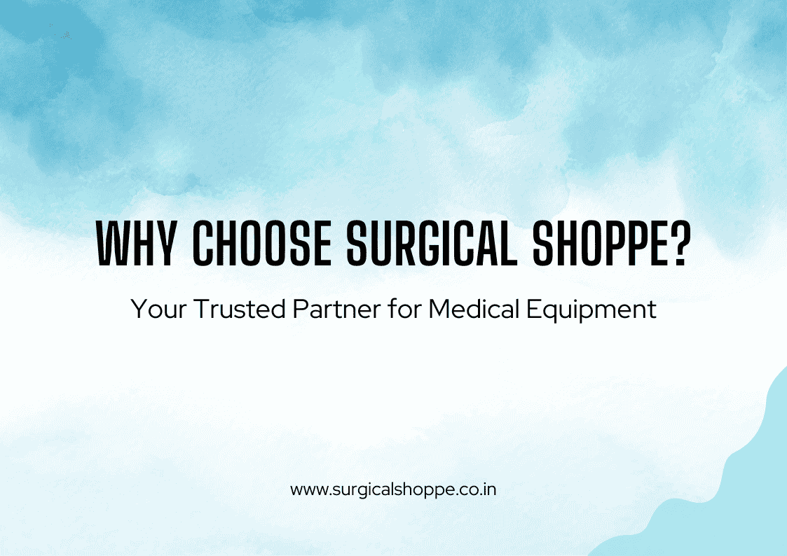 Why Choose Surgical Shoppe Why Choose Surgical Shoppe