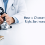 How to Choose the Right Stethoscope: A Complete Guide for Students, Nurses & Doctors